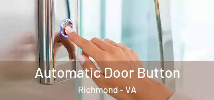 Automatic Door Button Richmond - VA