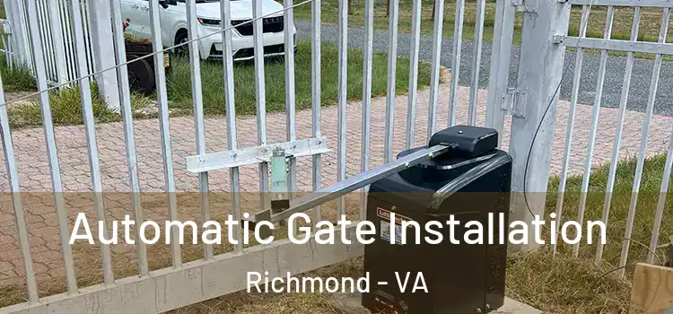  Automatic Gate Installation Richmond - VA