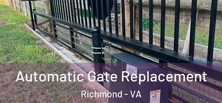 Automatic Gate Replacement Richmond - VA