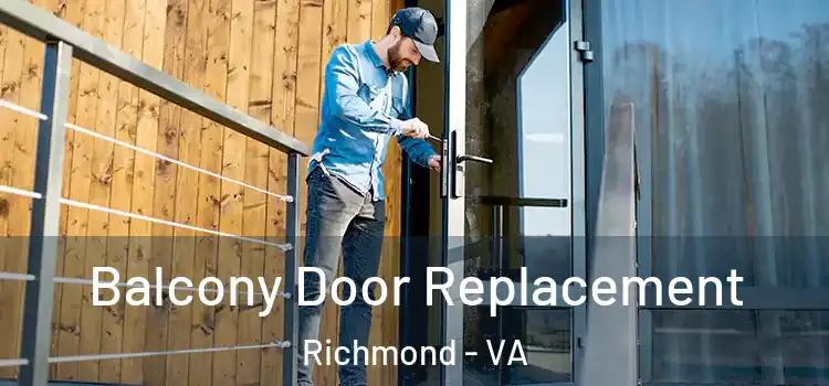  Balcony Door Replacement Richmond - VA