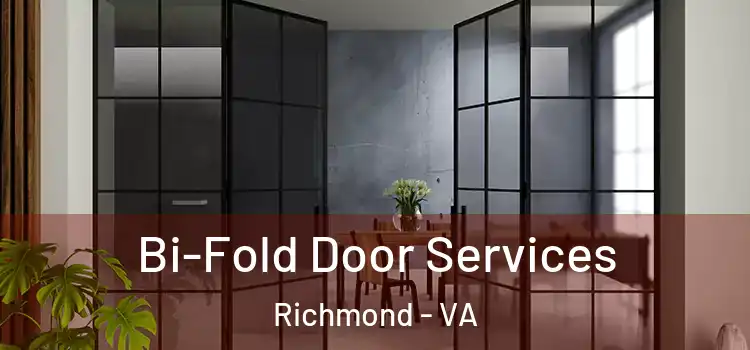 Bi-Fold Door Services Richmond - VA