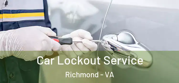  Car Lockout Service Richmond - VA