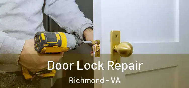  Door Lock Repair Richmond - VA