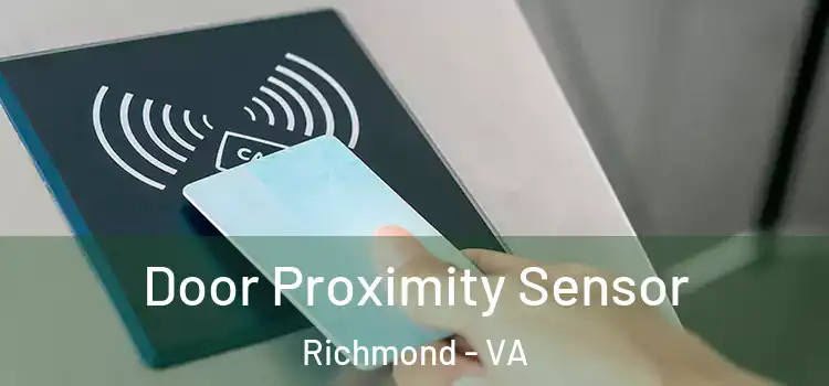  Door Proximity Sensor Richmond - VA