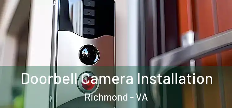  Doorbell Camera Installation Richmond - VA