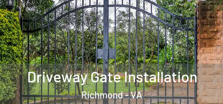 Driveway Gate Installation Richmond - VA
