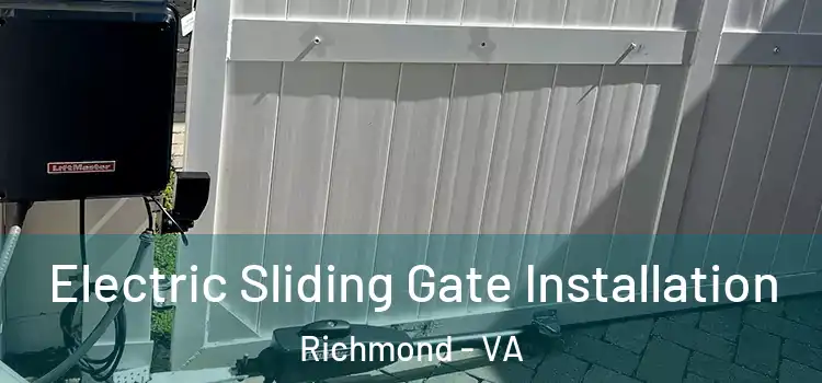  Electric Sliding Gate Installation Richmond - VA