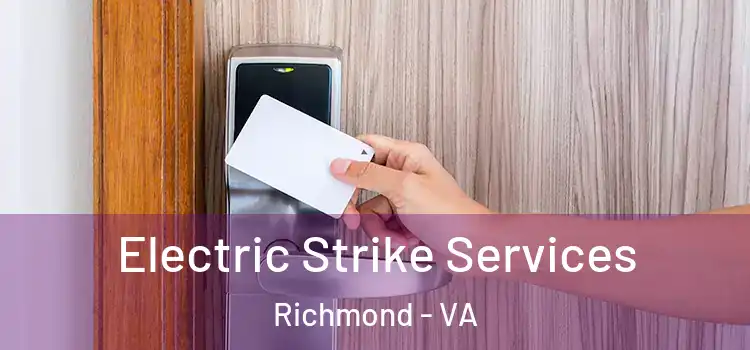  Electric Strike Services Richmond - VA