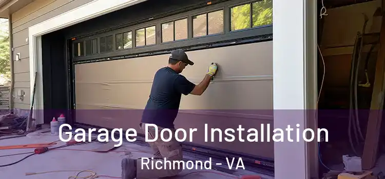  Garage Door Installation Richmond - VA