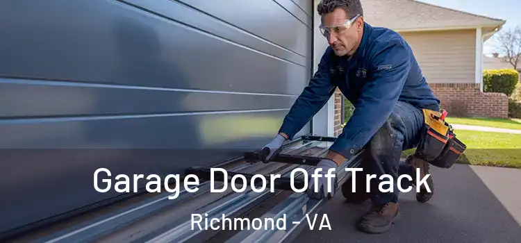  Garage Door Off Track Richmond - VA