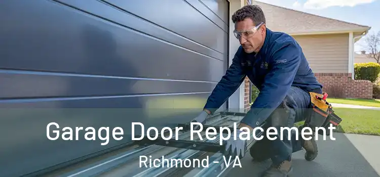  Garage Door Replacement Richmond - VA