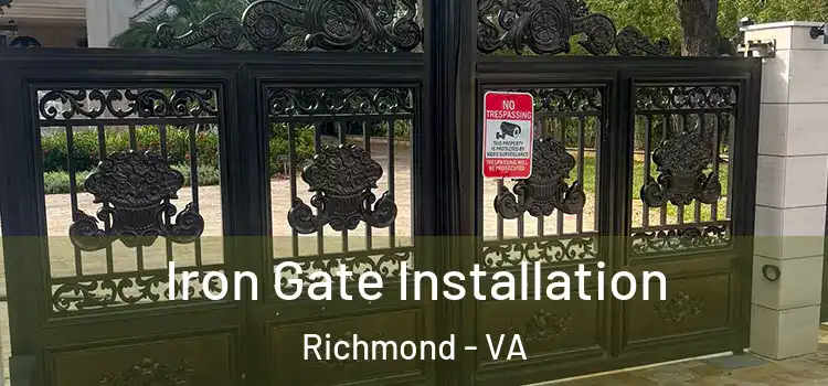 Iron Gate Installation Richmond - VA