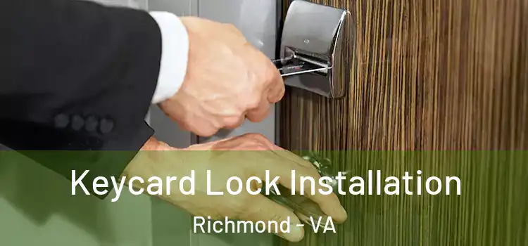  Keycard Lock Installation Richmond - VA