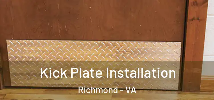  Kick Plate Installation Richmond - VA