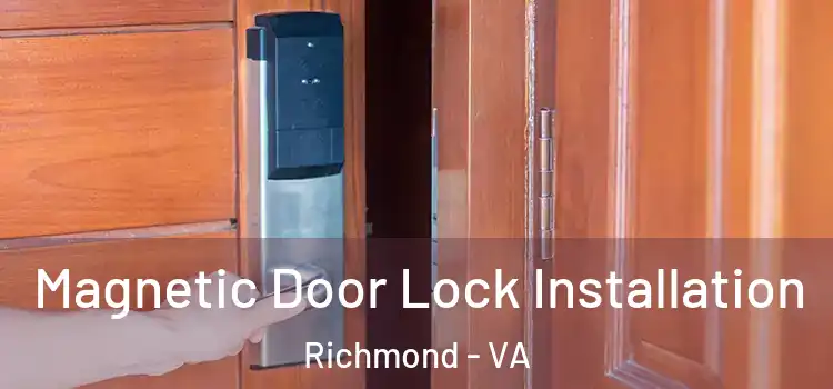  Magnetic Door Lock Installation Richmond - VA