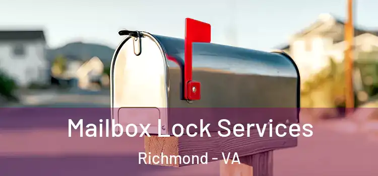  Mailbox Lock Services Richmond - VA
