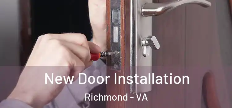  New Door Installation Richmond - VA