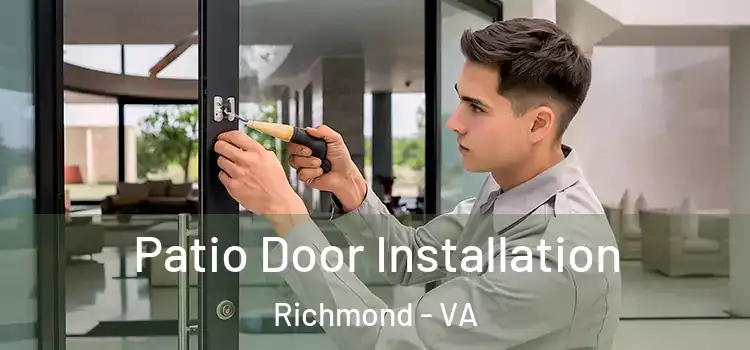  Patio Door Installation Richmond - VA