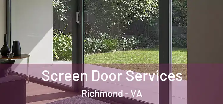  Screen Door Services Richmond - VA