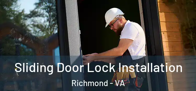 Sliding Door Lock Installation Richmond - VA