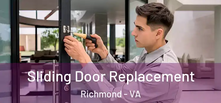  Sliding Door Replacement Richmond - VA